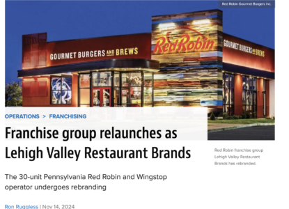 Nation’s Restaurant News: Franchise Group Relaunches as Lehigh Valley Restaurant Brands